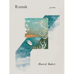 Transit: Poems -- David Baker